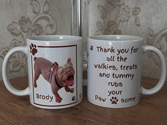 Personalised dog mug. Your Pet photo dog mug. Custom made . Dog mum. Dog Dad. Thank you. Fur baby. furry friend with thank you verse 11oz