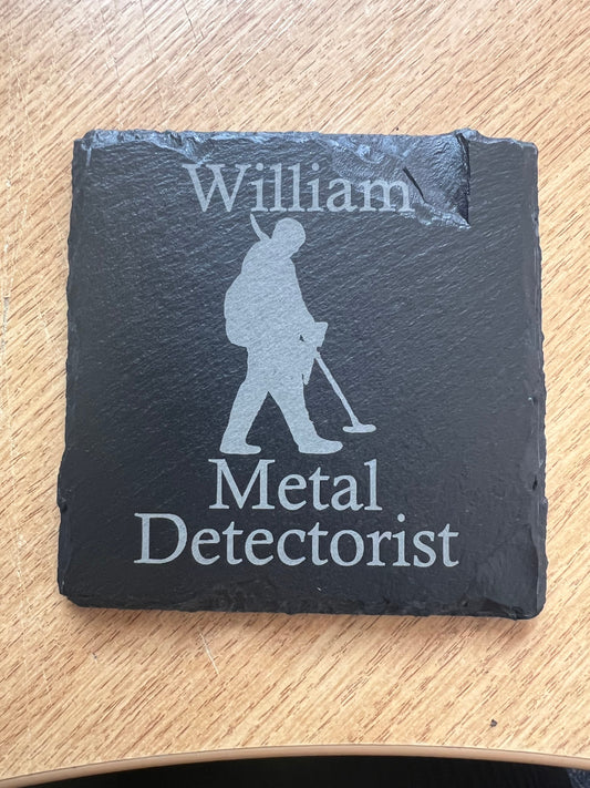 Personalised slate engraved coaster. Metal detector with name. Metal Detectorist. great gift. Birthday, Hobby, anniversary.